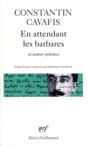 En attendant les barbares et autres poèmes En attendant les barbares et autres poèmes