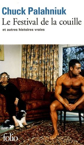 Le Festival de la couille et autres histoires vraies Le Festival de la couille et autres histoires vraies