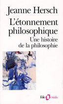 L'étonnement philosophique - Une histoire de la philosophie L'étonnement philosophique - Une histoire de la philosophie