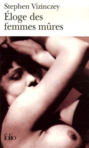 Eloge des femmes mûres - Les souvenirs amoureux d'Andras Vajda Eloge des femmes mûres - Les souvenirs amoureux d'Andras Vajda
