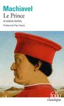 Le Prince - Suivi d'extraits des Oeuvres politiques et d'un choix des Lettres familières