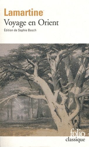 Souvenirs, impressions, pensées et paysages, pendant Un voyage en Orient (1832-1833), ou Notes d'un voyageur