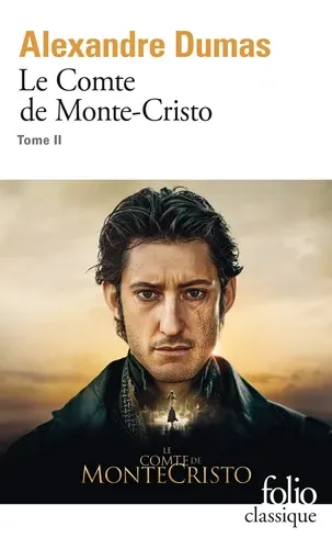 Le Comte de Monte - Cristo. Tome 2 Le Comte de Monte - Cristo. Tome 2