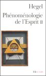 Phénoménologie de l'esprit. - Tome 2