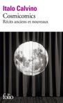 Cosmicomics - Récits anciens et nouveaux