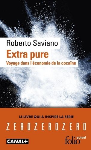 Extra pure - Voyage dans l'économie de la cocaïne