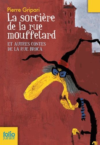 La sorcière de la rue Mouffetard - Et autres contes de la rue Broca