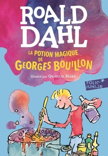 La potion magique de Georges Bouillon La potion magique de Georges Bouillon