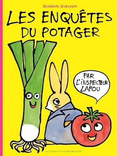 Les enquêtes du potager - Une enquête de l'inspecteur Lapou Les enquêtes du potager - Une enquête de l'inspecteur Lapou