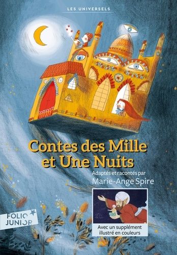 Contes des Mille et Une Nuits - Contient Ali Baba et les Quarante Voleurs ; Aladin ou La Lampe merveilleuse ; Hâsib et la Reine des serpents