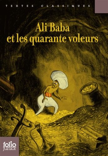 Ali Baba et les quarante voleurs Ali Baba et les quarante voleurs