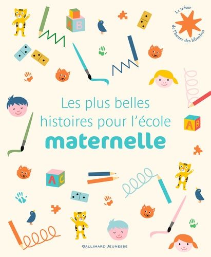 Les plus belles histoires pour l'école maternelle