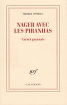 Nager avec les piranhas - Carnet guyanais Nager avec les piranhas - Carnet guyanais