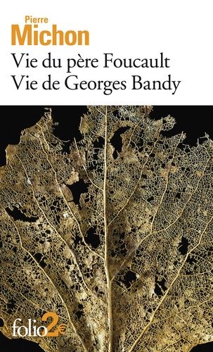 Vie du père Foucault ; Vie de Georges Bandy Vie du père Foucault ; Vie de Georges Bandy