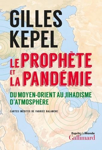 Le Prophète et la pandémie - Du Moyen-Orient au Jihadisme d'atmosphère Le Prophète et la pandémie - Du Moyen-Orient au Jihadisme d'atmosphère