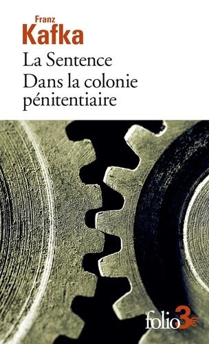 La sentence - Suivi de Dans la colonie pénitentiaire