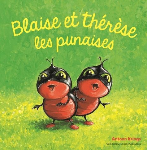 Blaise et Thérèse les punaises