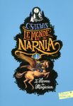 Le Monde de Narnia Tome 1