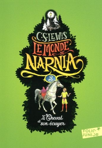 Le Monde de Narnia Tome 3 Le Monde de Narnia Tome 3