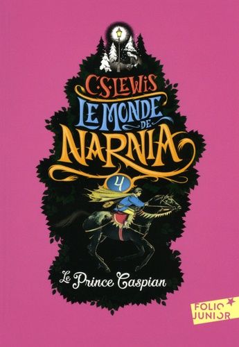 Le Monde de Narnia Tome 4 Le Monde de Narnia Tome 4