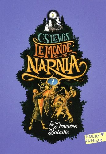 Le Monde de Narnia Tome 7 Le Monde de Narnia Tome 7