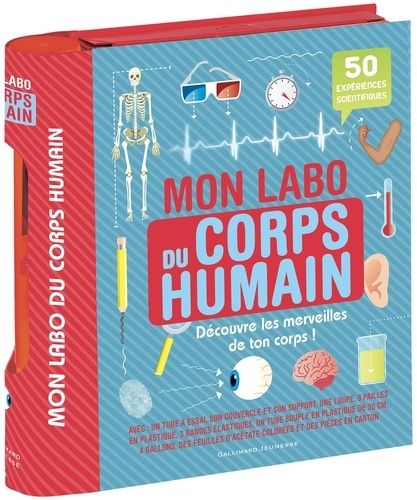 Mon labo du corps humain - 50 expériences scientifiques à faire chez soi