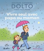 Vivre seul avec papa ou maman