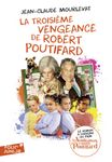 La troisième vengeance de Robert Poutifard - Le roman à l'origine du film