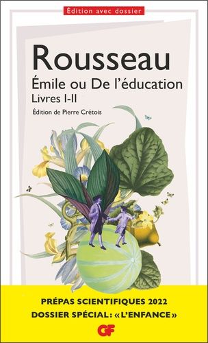 Emile ou De l'éducation - Livres I-II