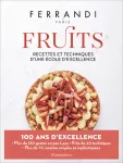Fruits. Recettes et techniques d'une école d'excellence
