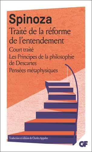 Oeuvres Tome 1 - Court traité ; Traité de la réforme de l'entendement ; Principes de la philosophie de Descartes ; Pensées métaphysiques