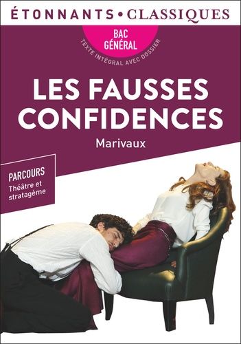 Les fausses confidences - BAC 2024 1re générale - Parcours : théâtre et stratagème Les fausses confidences - BAC 2024 1re générale - Parcours : théâtre et stratagème