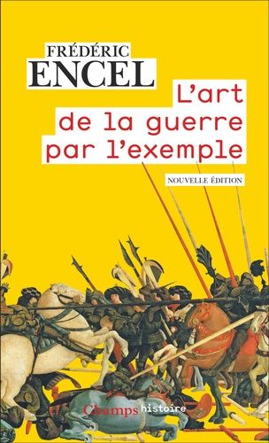 L'art de la guerre par l'exemple - Stratèges et batailles