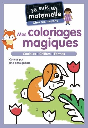 Mes coloriages magiques - Je suis en maternelle, chez les moyens