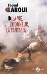 La Vie, l'honneur, la fantasia