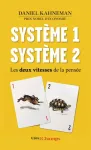 Système 1 / Système 2. Les deux vitesses de la pensée édition actualisée Système 1 / Système 2. Les deux vitesses de la pensée édition actualisée