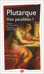 Vies parallèles - Tome 1: Alexandre, César, Alcibiade, Coriolan, Demetrios, Antoine Vies parallèles - Tome 1: Alexandre, César, Alcibiade, Coriolan, Demetrios, Antoine