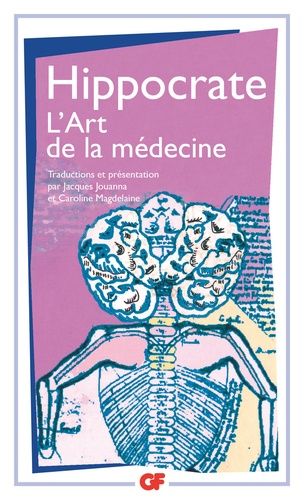 L'art de la médecine - Serment, Ancienne médecine, Art, Airs, eaux, lieux, Maladie sacrée, Nature de l'homme, Pronostic, Aphorismes