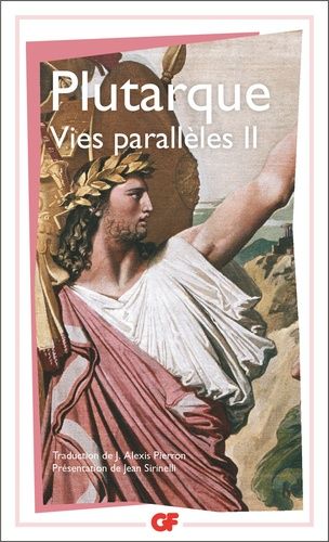 Vies parallèles - Tome 2, Démosthène, Ciceron, Thésée, Romulus, Dion, Brutus, Arthaxerxes Vies parallèles - Tome 2, Démosthène, Ciceron, Thésée, Romulus, Dion, Brutus, Arthaxerxes