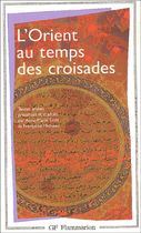 L'Orient au temps des croisades L'Orient au temps des croisades