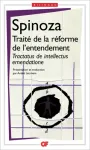 Traité de la réforme de l'entendement :Tractatus de intellectus emendatione. Et de la meilleure voie à suivre pour parvenir à la vraie connaissance des choses, Edition bilingue Traité de la réforme de l'entendement :Tractatus de intellectus emendatione. Et de la meilleure voie à suivre pour parvenir à la vraie connaissance des choses, Edition bilingue