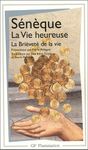 La Vie heureuse ; La Brièveté de la vie