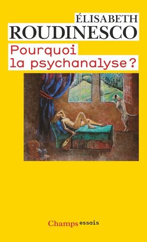Pourquoi la psychanalyse ? Pourquoi la psychanalyse ?