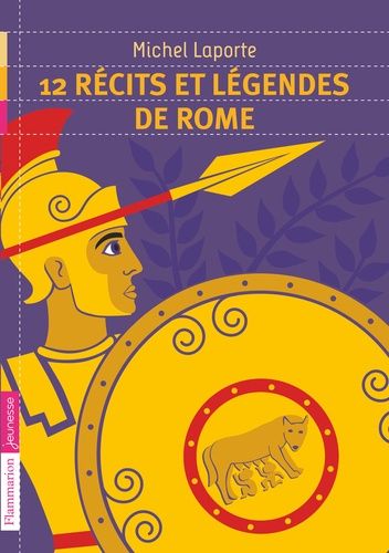 12 récits et légendes de Rome 12 récits et légendes de Rome