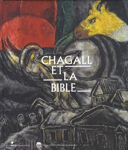 Chagall et la Bible Chagall et la Bible