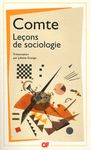 Leçons de sociologie - Cours de philosophie positive, leçons 47 à 51 Leçons de sociologie - Cours de philosophie positive, leçons 47 à 51