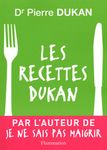 Les recettes Dukan - Mon régime en 350 recettes