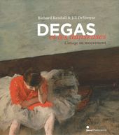 Degas et les danseuses - L'image en mouvement Degas et les danseuses - L'image en mouvement