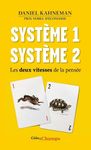 Système 1, système 2 - Les deux vitesses de la pensée