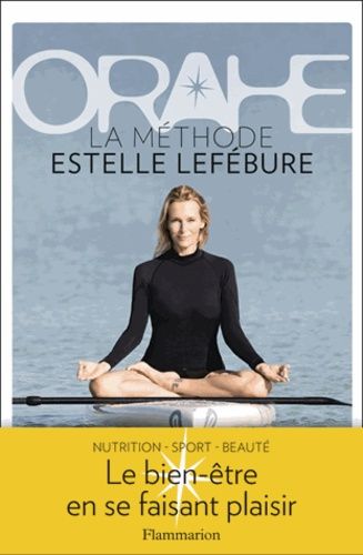 Orahe - La méthode Estelle Lefébure